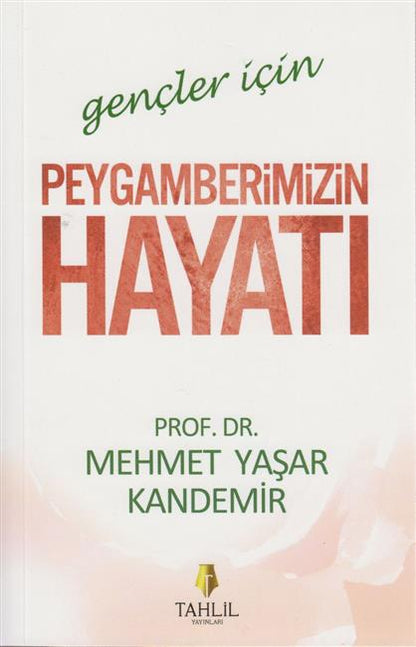 Gencler icin Peygamberimizin Hayati