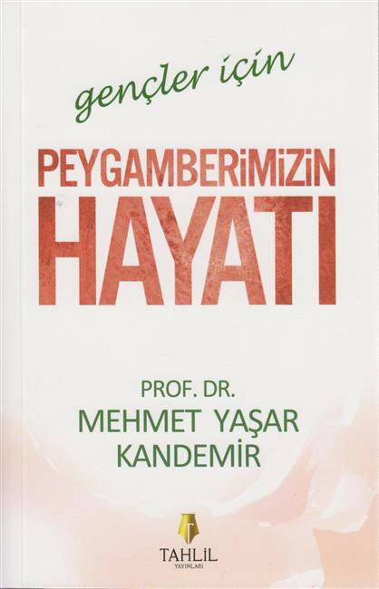 Gencler icin Peygamberimizin Hayati