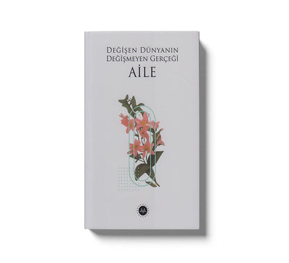 Degisen Dünyanın Degismeyen Gercegi Aile