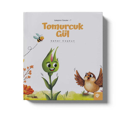 İyileştirici Öyküler 7 Tomurcuk Gül
