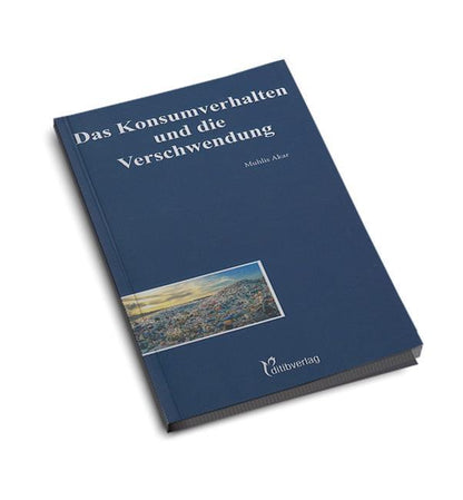 Das Konsumverhalten und die Verschwendung