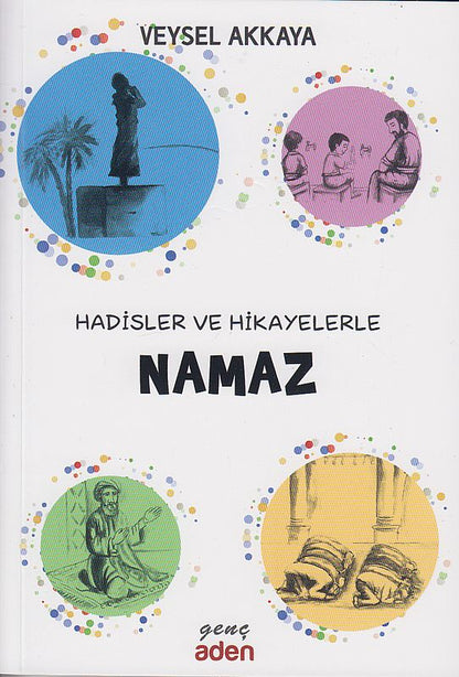 Hadisler ve Hikayelerle / Namaz