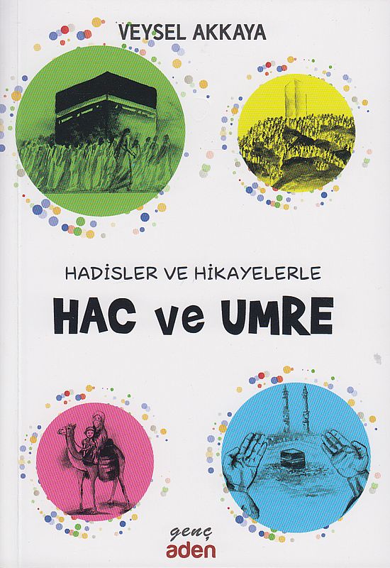 Hadisler ve Hikayelerle / Hac ve Umre