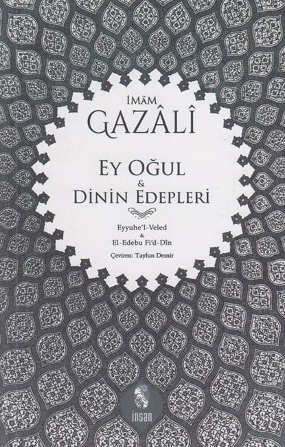 Imam Gazali Ey Ogul Dinin Edepler