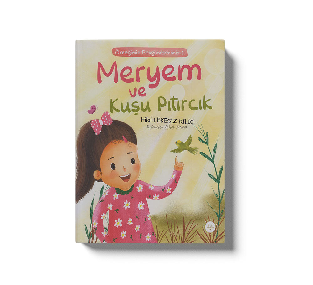 Meryem ve Kusu Pıtırcık Örneğimiz Peygamberimiz 1
