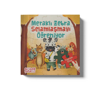 Meraklı Zebra Selamlaşmayı Öğreniyor / Yapbozlu Kitap 2