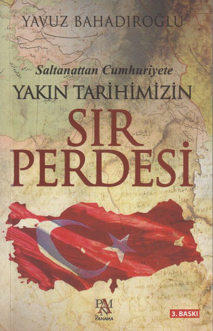 Saltanattan Cumhuriyete Yakin Tarihimizin Sir Perdesi