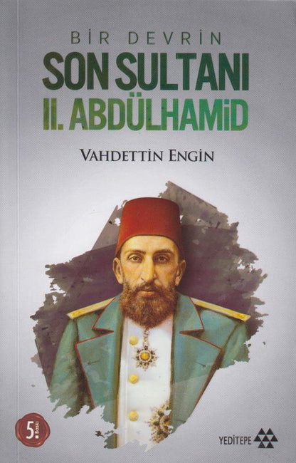 Bir Devrin Son Sultani II. Abdülhamid