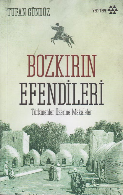 Bozkirin Efendileri Türkmenler Üzerinde Makaleler