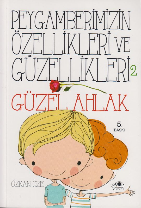 Peygamberimizin Özelikleril ve Güzellikleri 2 Güzel Ahlak