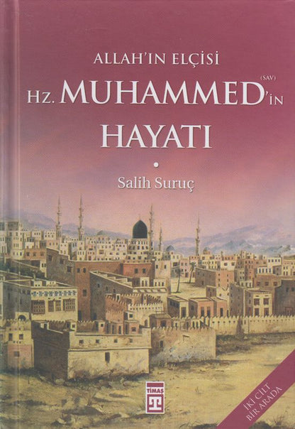 Allahin Elcisi Hz. Muhammed'in Hayati