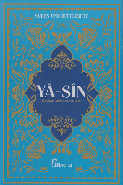 YA-SIN SUREN UND BITTGEBETE