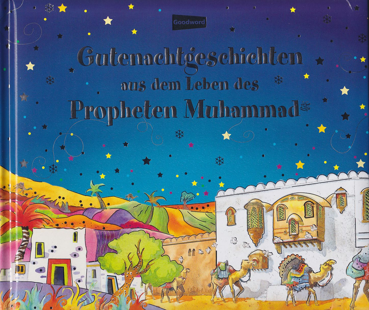 Gutenachtgeschichten aus dem Leben des Propheten Muhammad