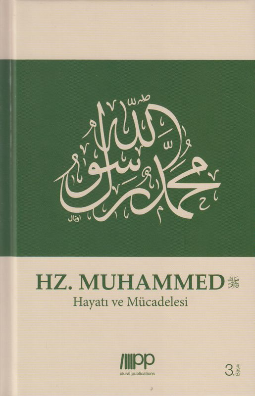 Hz. Muhammed: Hayati ve Mücadelesi