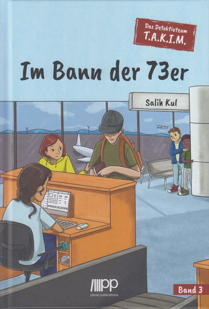 Im Bann der 73er - Das Detektivteam T.A.K.I.M. - Band 3