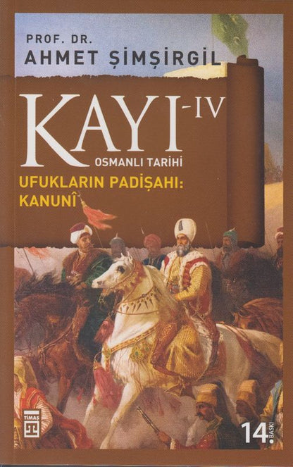 Kayi IV Ufuklarin Padisahi Kanuni