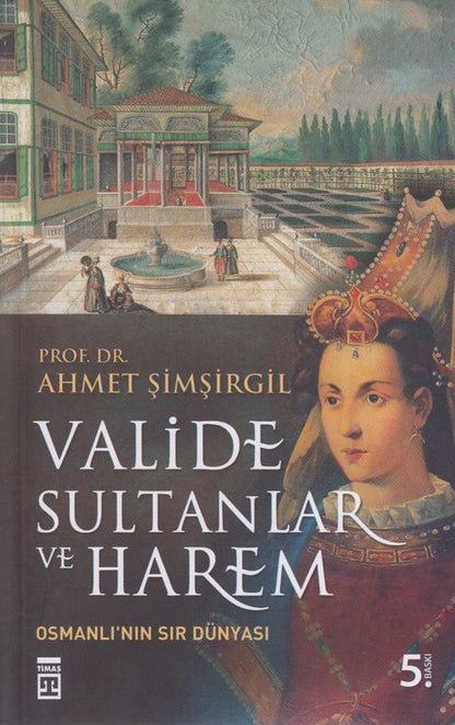 Valide Sultanlar ve Harem