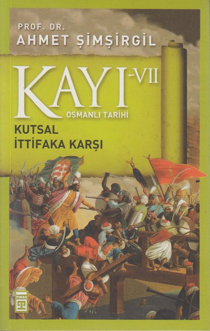 Kayi VII Kutsal Ittifaka Karsi