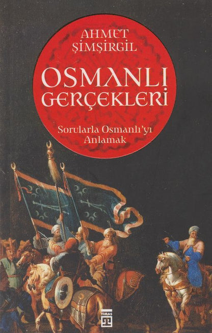 Osmanli Gercekleri Sorularla Osmanliyi Anlamak