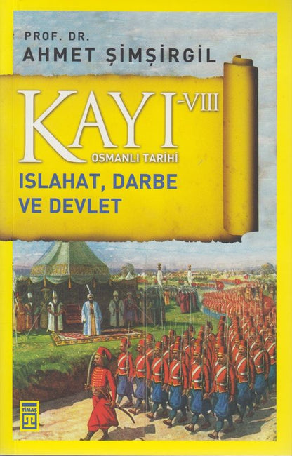 Kayi VIII Osmanli Tarihi Islahat Darbe Ve Devlet