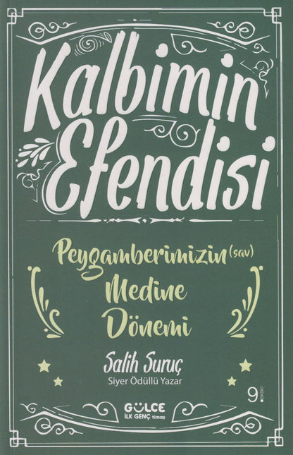 Kalbimin Efendisi Peygamberimizin Medine Dönemi