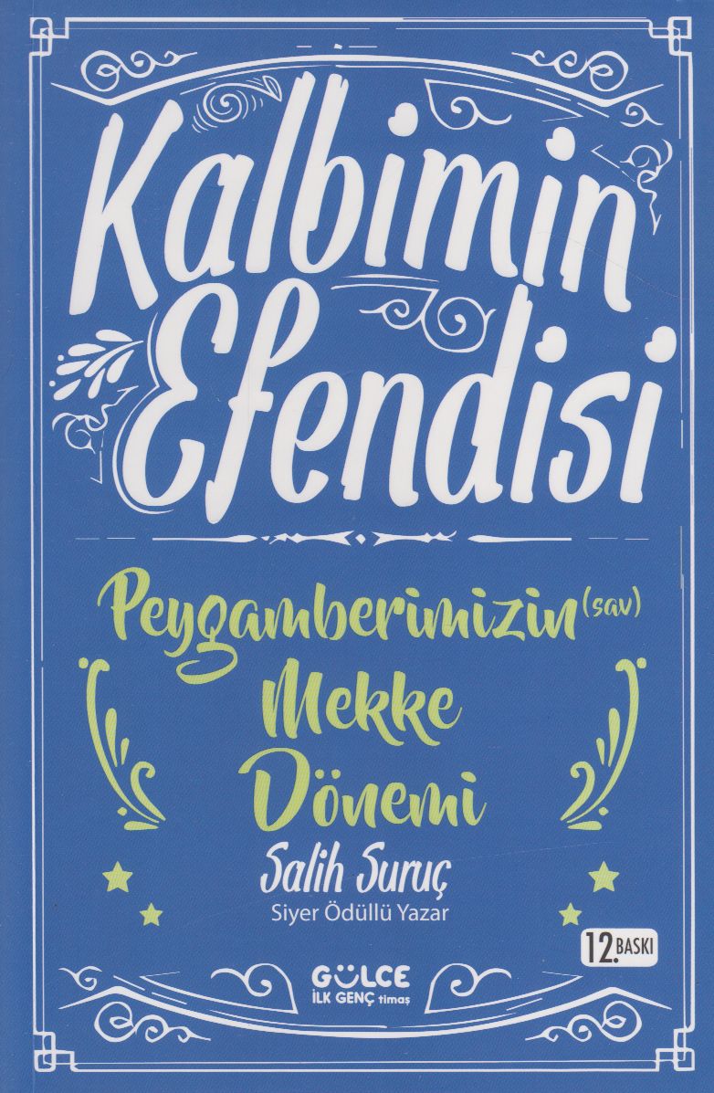 Kalbimin Efendisi Peygamberimizin Mekke Dönemi