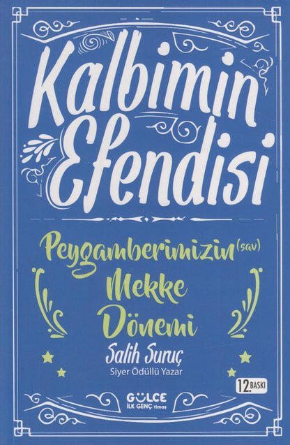 Kalbimin Efendisi Peygamberimizin Mekke Dönemi