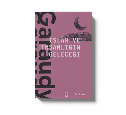 İslam ve İnsanlığın Geleceği