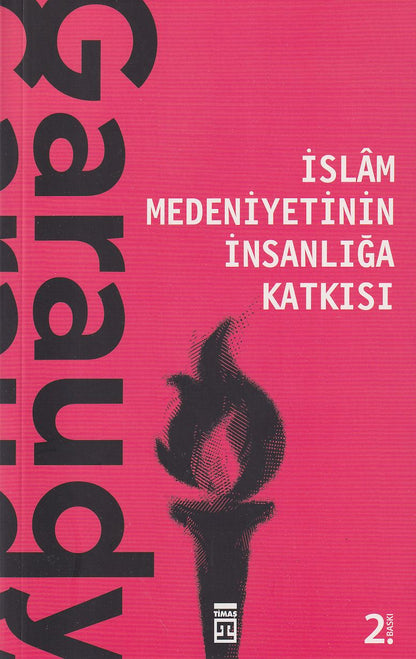İslam Medeniyetinin İnsanlığa Katkısı