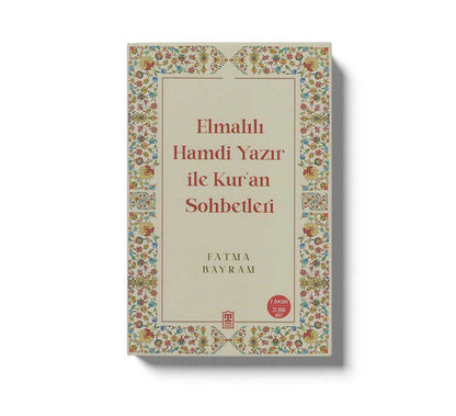 Elmalılı Hamdi Yazır ile Kuran Sohbetleri