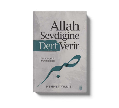 Allah Sevdiğine Dert Verir