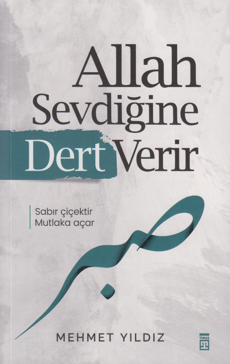 Allah Sevdiğine Dert Verir