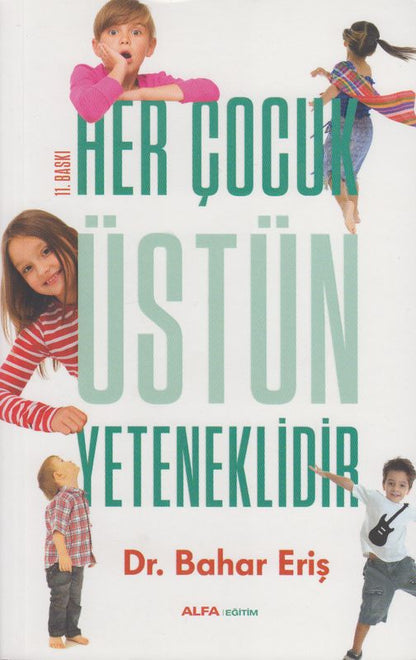 Her Cocuk Üstün Yeteneklidir