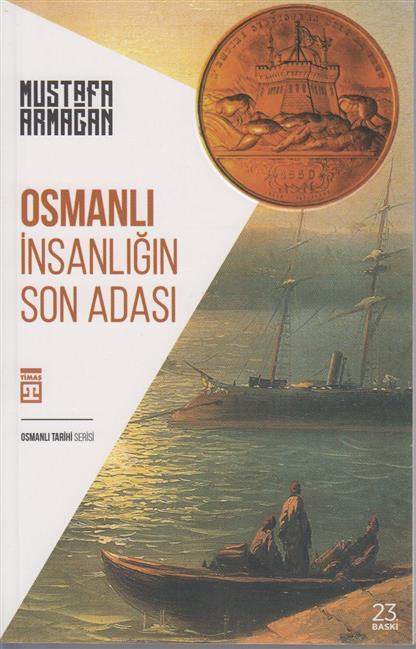 Osmanli Insanligin Son Adasi