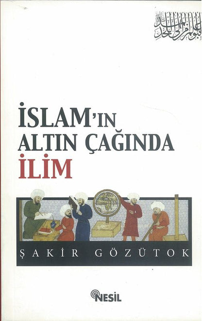 Islam`In Altin Caginda Ilim