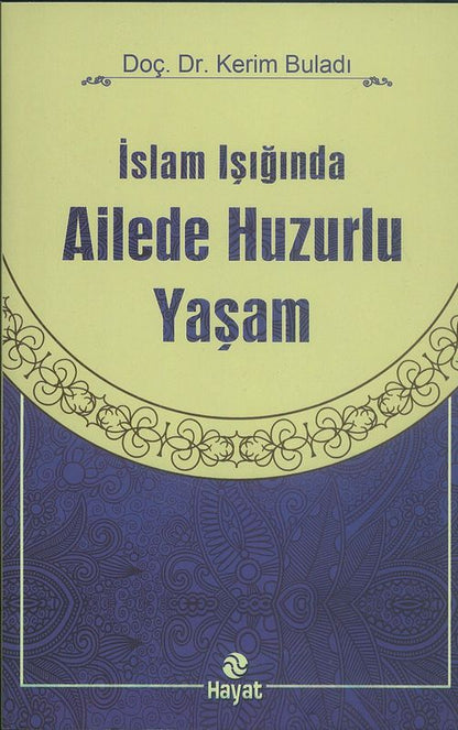 Islam Isiginda Ailede Huzurlu Yasam