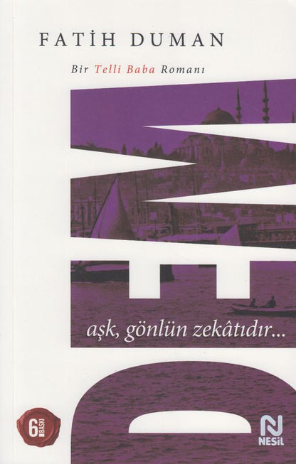 Dem Ask Gönlün Zekatidir