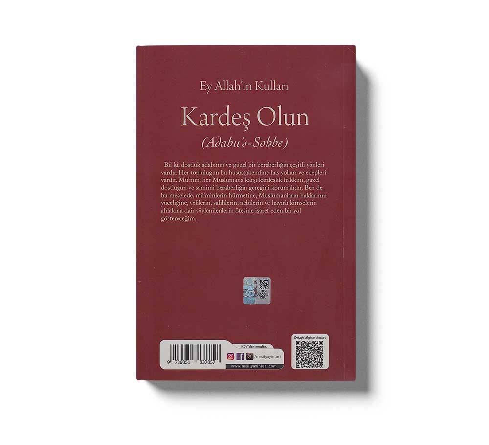 Ey Allah ın Kulları Kardeş Olun