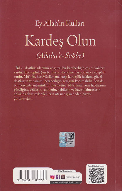 Ey Allah ın Kulları Kardeş Olun