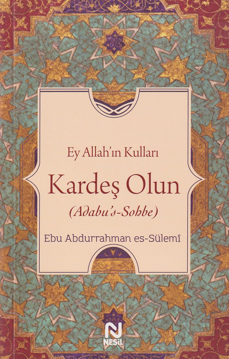 Ey Allah ın Kulları Kardeş Olun