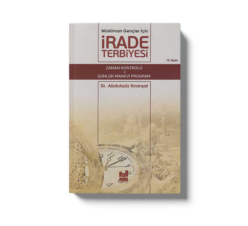 Müslüman Gençler İçin İrade Terbiyesi