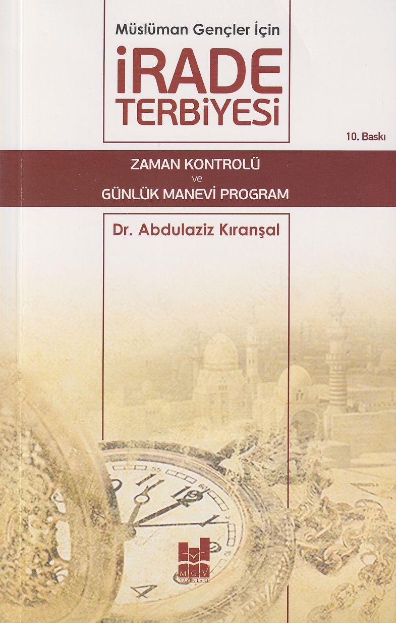 Müslüman Gençler İçin İrade Terbiyesi