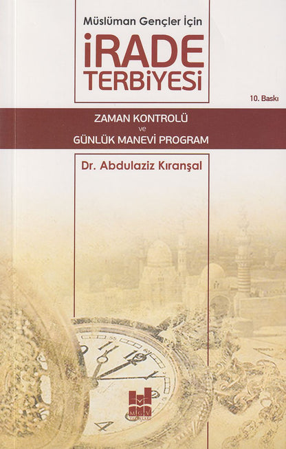 Müslüman Gençler İçin İrade Terbiyesi