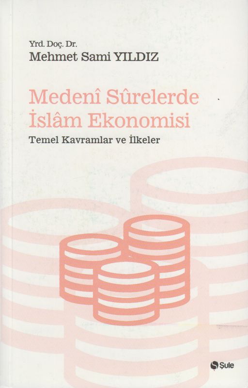 Medeni Surelerde Islam Ekonomisi Temel Kavramlar Ve Ilkeler