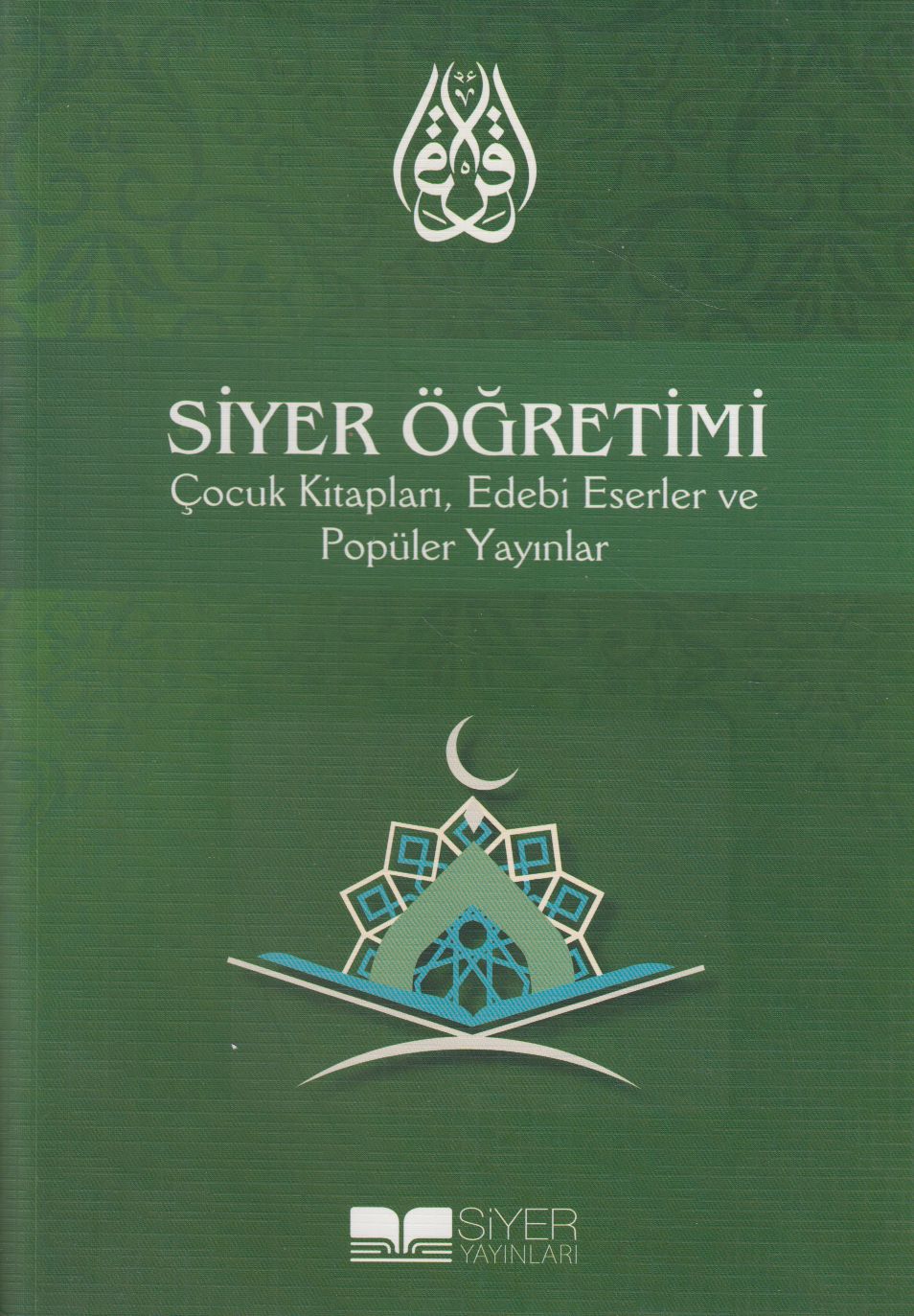 Siyer Ögretimi Çocuk Kitaplari Edebi Eserler ve Popüler Yayinlar