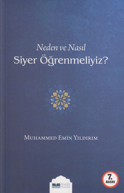 Neden ve Nasil Siyer Ögrenmeliyiz?