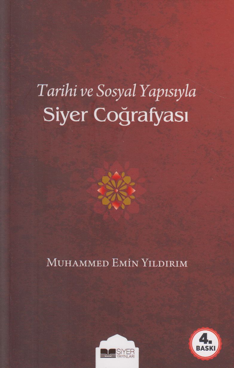 Tarihi ve Sosyal Yapisiyla Siyer Cografyasi