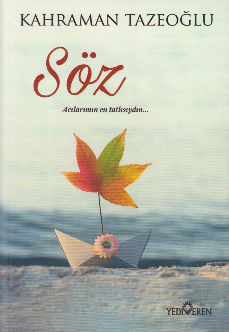 Söz Acilarimin en Tatlisiydi