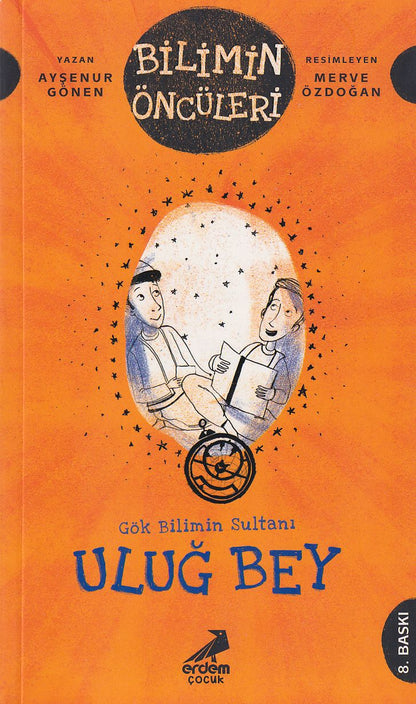 Uluğ Bey Gök Bilimin Sultanı
