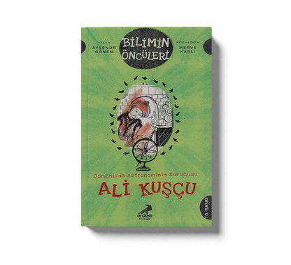 Osmanlı'da Astronominin Kurucusu Ali Kuşçu Bilimin Öncüleri